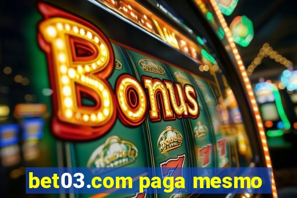 bet03.com paga mesmo